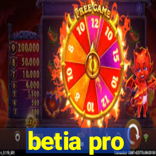 betia pro